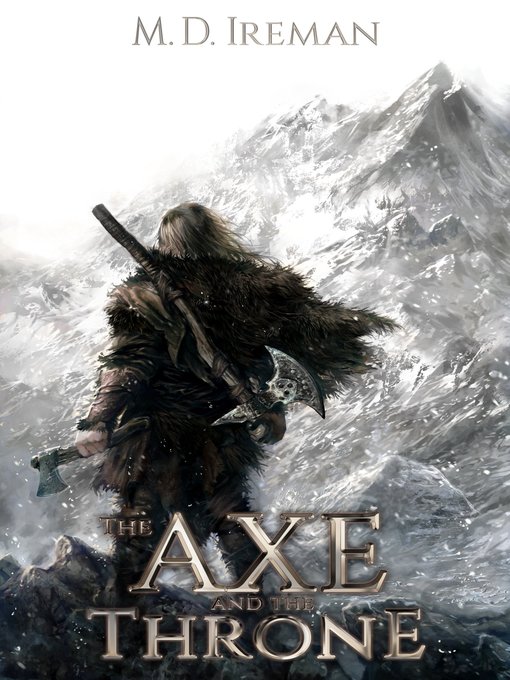 Title details for The Axe and the Throne by M. D. Ireman - Available